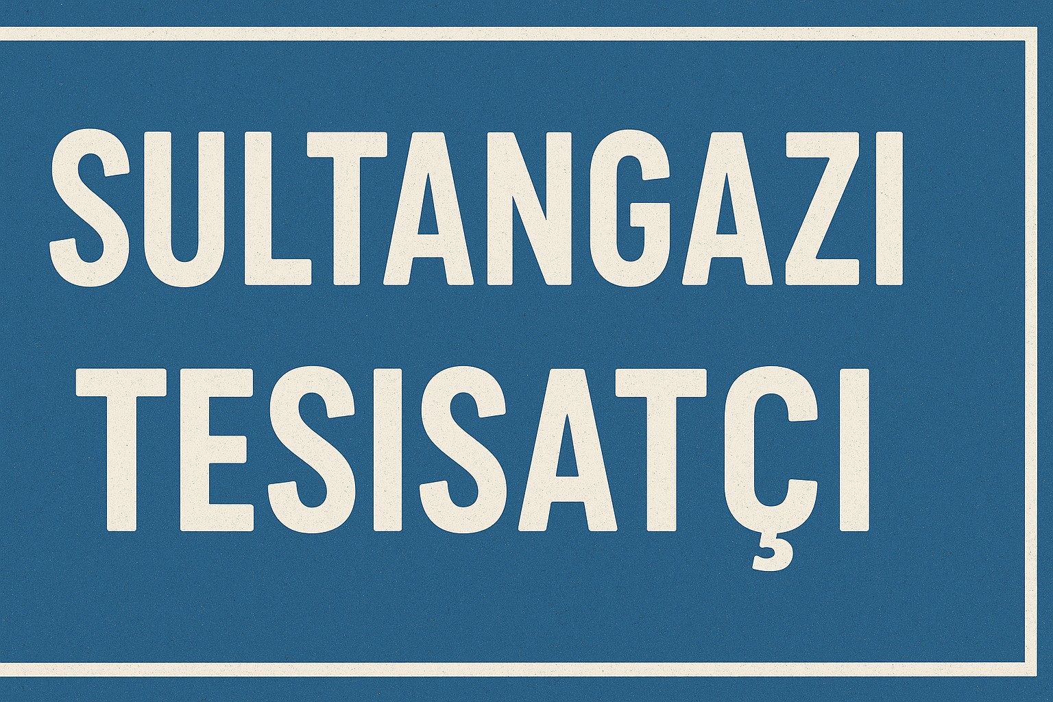 Sultangazi Tesisatçı